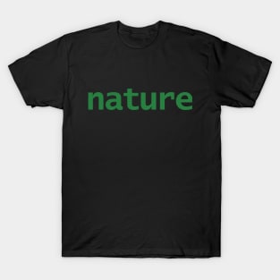 Nature Typography Green Text T-Shirt